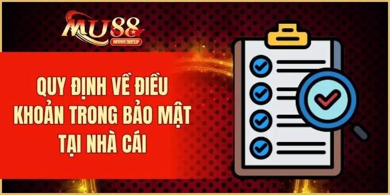 Quy định về điều khoản trong bảo mật tại nhà cái